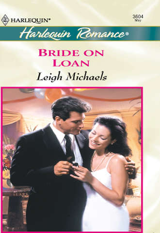 Leigh  Michaels. Bride On Loan