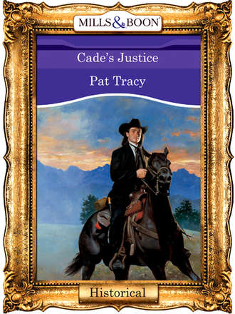 Pat  Tracy. Cade's Justice