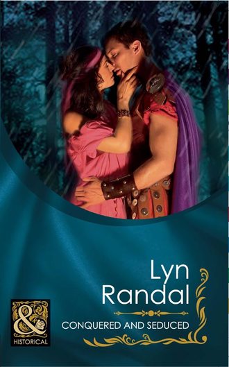 Lyn  Randal. Conquered And Seduced