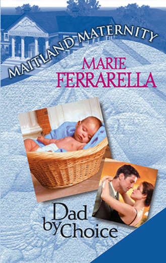 Marie  Ferrarella. Dad By Choice