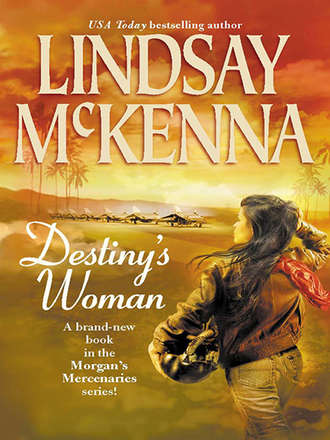 Lindsay McKenna. Destiny's Woman