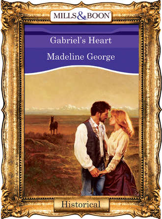 Madeline  George. Gabriel's Heart