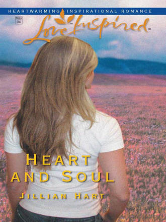 Jillian Hart. Heart and Soul