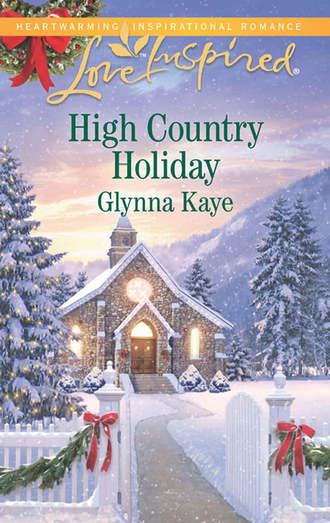 Glynna  Kaye. High Country Holiday