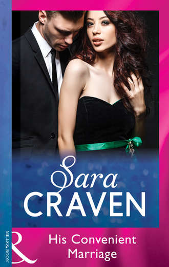 Сара Крейвен. His Convenient Marriage