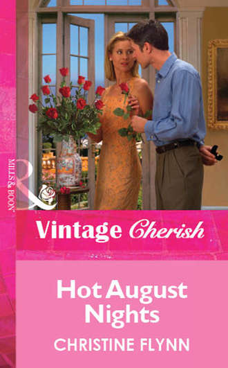 Christine  Flynn. Hot August Nights