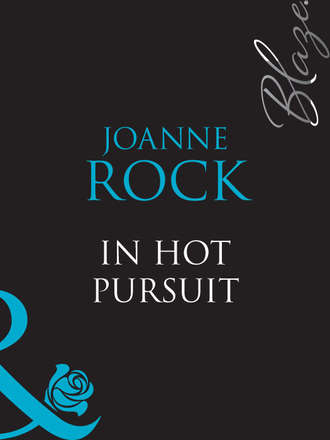 Джоанна Рок. In Hot Pursuit