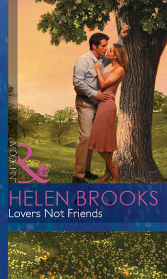 HELEN  BROOKS. Lovers Not Friends