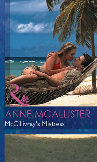 Anne  McAllister. Mcgillivray's Mistress