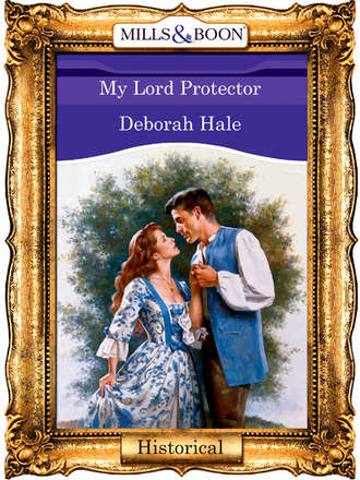 Deborah  Hale. My Lord Protector