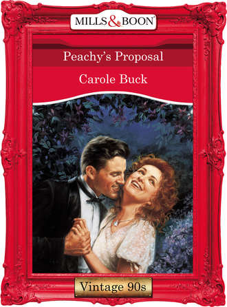 Carole  Buck. Peachy's Proposal