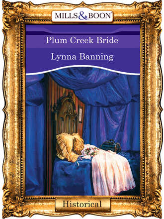 Lynna  Banning. Plum Creek Bride