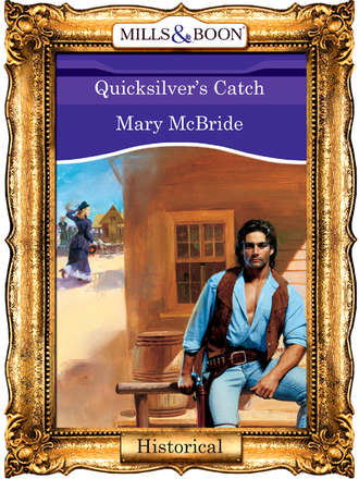 Mary  McBride. Quicksilver's Catch