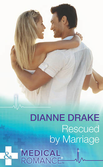 Dianne  Drake. Rescued By Marriage