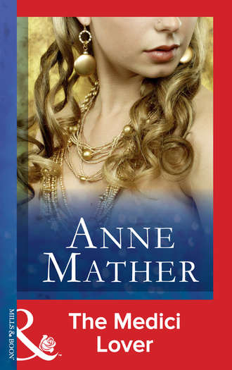 Anne  Mather. The Medici Lover