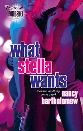 Nancy  Bartholomew. What Stella Wants