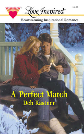 Deb  Kastner. A Perfect Match