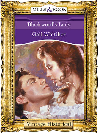 Gail  Whitiker. Blackwood's Lady
