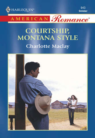 Charlotte  Maclay. Courtship, Montana Style