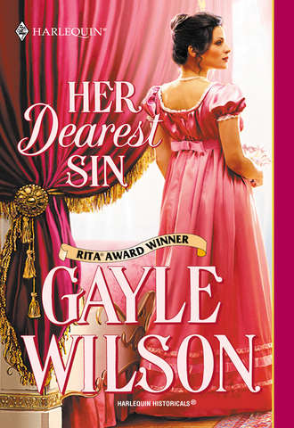 Gayle  Wilson. Her Dearest Sin