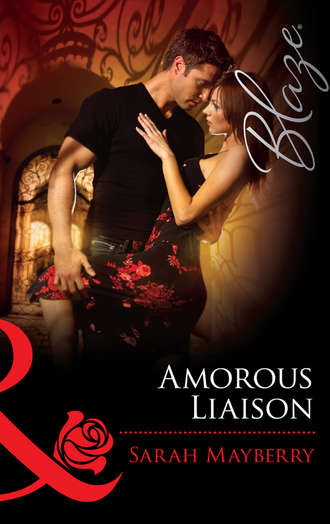 Sarah  Mayberry. Amorous Liaisons