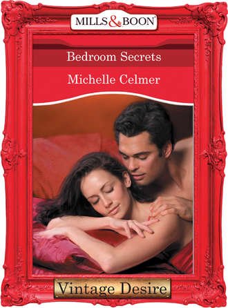 Michelle  Celmer. Bedroom Secrets
