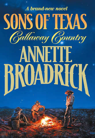 Annette  Broadrick. Callaway Country