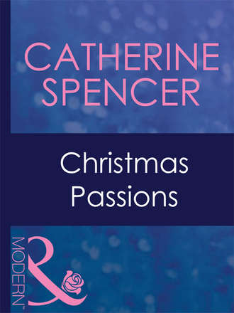 Catherine  Spencer. Christmas Passions