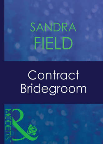 Sandra  Field. Contract Bridegroom