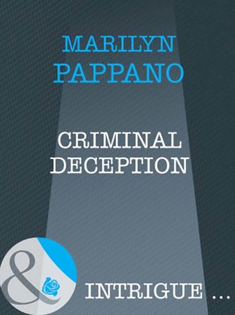 Marilyn  Pappano. Criminal Deception