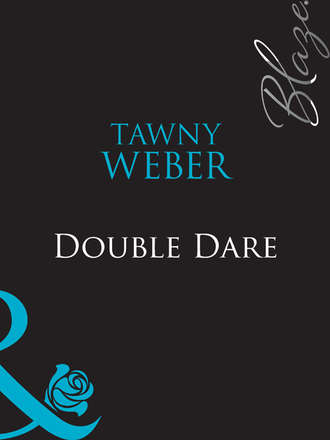 Tawny Weber. Double Dare