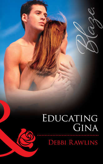 Debbi  Rawlins. Educating Gina