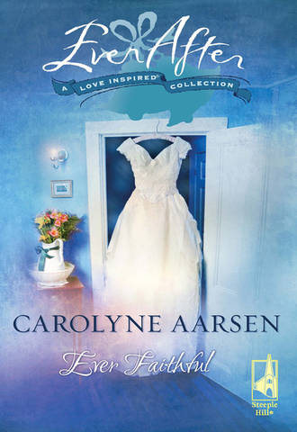 Carolyne  Aarsen. Ever Faithful