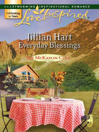 Jillian Hart. Everyday Blessings