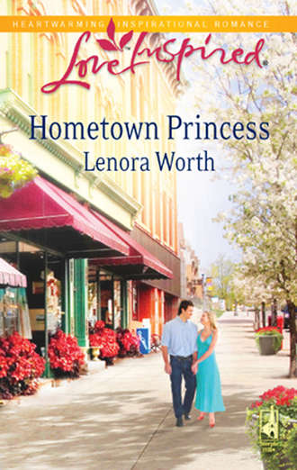 Lenora  Worth. Hometown Princess