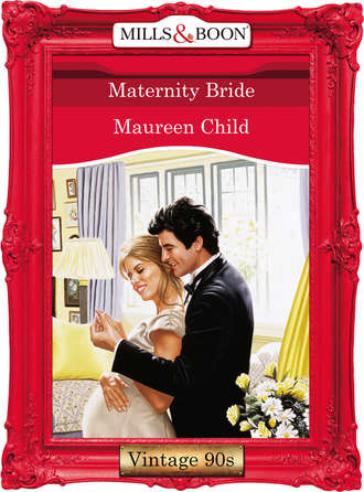 Maureen Child. Maternity Bride