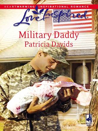 Patricia  Davids. Military Daddy