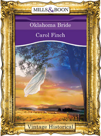 Carol  Finch. Oklahoma Bride