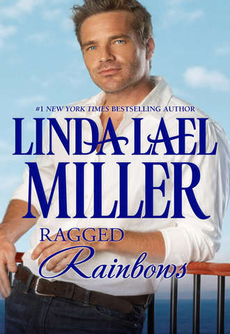 Linda Miller Lael. Ragged Rainbows