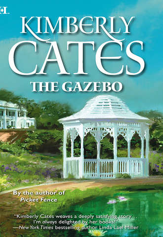Kimberly  Cates. The Gazebo