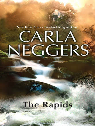 Carla Neggers. The Rapids
