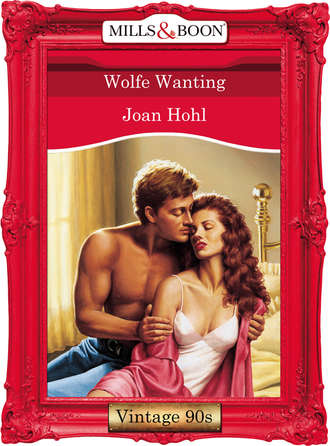 Joan  Hohl. Wolfe Wanting