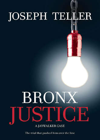 Joseph  Teller. Bronx Justice