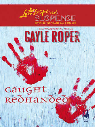 Gayle  Roper. Caught Redhanded