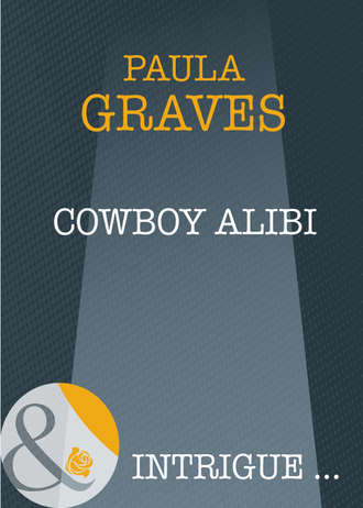 Paula  Graves. Cowboy Alibi