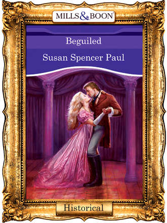Susan Paul Spencer. Beguiled