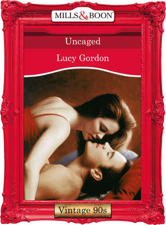 Lucy  Gordon. Uncaged