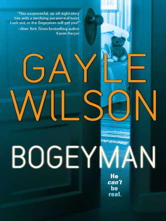 Gayle  Wilson. Bogeyman