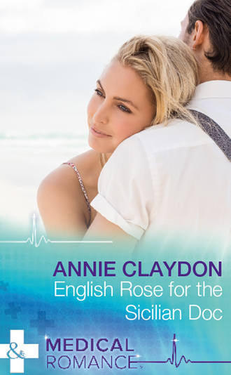 Annie  Claydon. English Rose for the Sicilian Doc