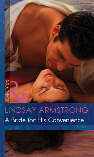 Lindsay  Armstrong. A Bride For His Convenience